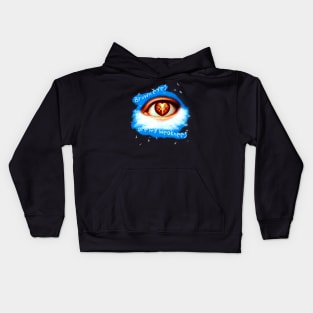 A that are beautiful those brown eyesIt's nothing is the same Kids Hoodie